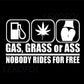 "Gas Gras or Ass" Aufkleber